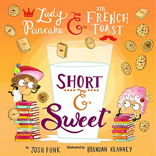 Short & Sweet (Lady Pancake & Sir French Toast): 4