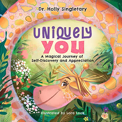 Uniquely You : A Magical Journey of Self-Discovery and Appreciation
