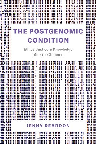 The Postgenomic Condition: Ethics