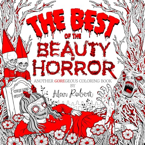 The Best of the Beauty of Horror: Another Goregeous Coloring Book