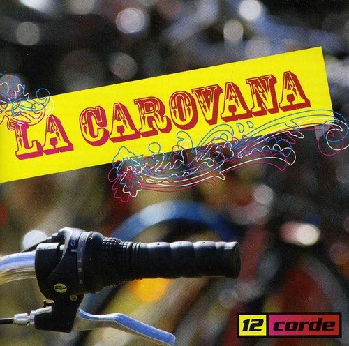 12 Corde - La Carovana [CD]