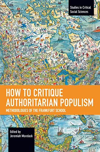 Book cover with a vintage map and title: “How to Critique Authoritarian Populism.”