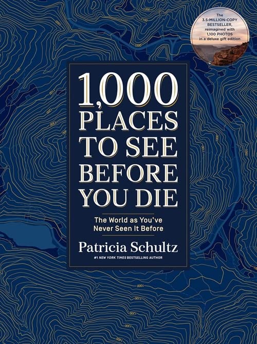 1,000 Places to See Deluxe Edition: The World as You've Never Seen It Before