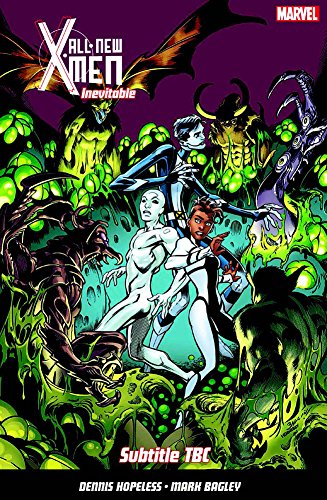 All-New X-Men Inevitable Vol. 3