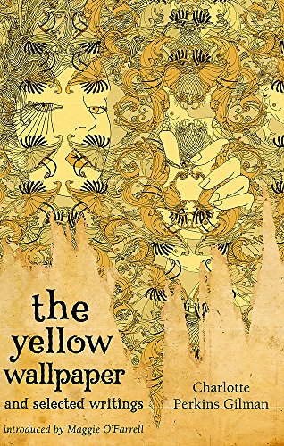 The Yellow Wallpaper And Selected Writings (Virago Modern Classics)