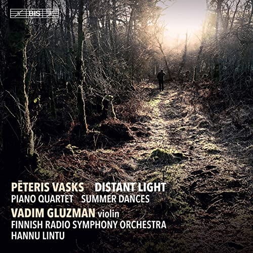 Gluzman/finnish Rso/lintu - P?teris Vasks: Distant Light, Piano Quartet, Summer Dances [CD]