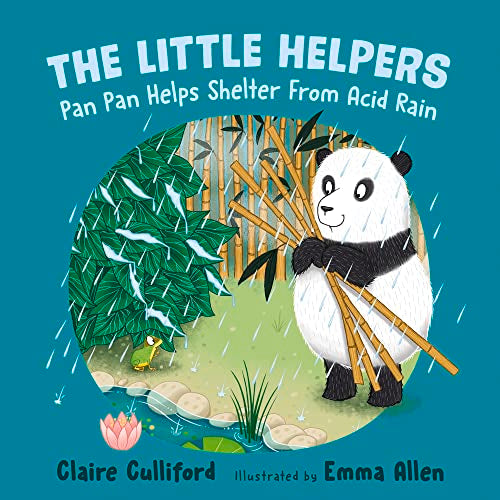 The Little Helpers: Pan Pan Helps Shelter From Acid Rain : (a climate-conscious children's book)