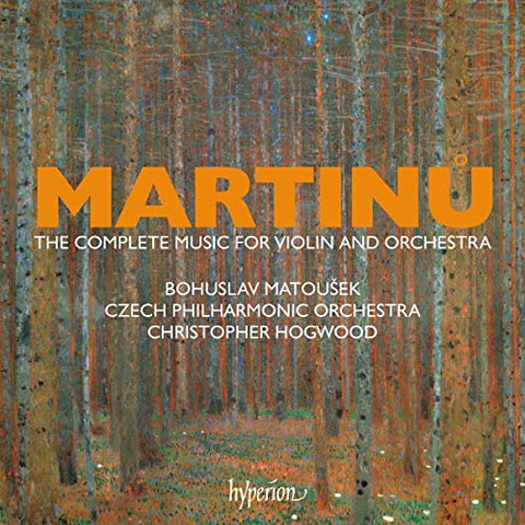 Christopher Hogwood: Czech Philharmonic Orchestra - Martinu: The complete music for violin and orchestra [CD]