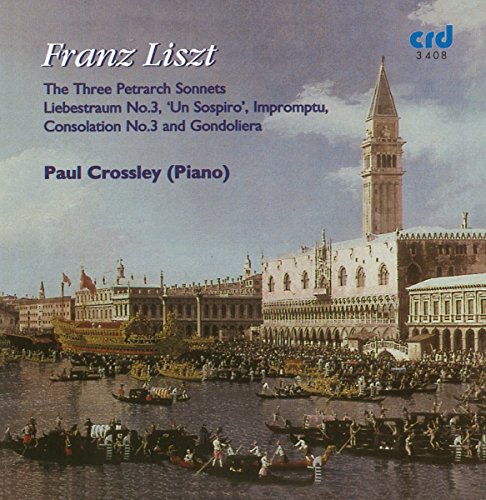 Paul Crossley - Franz Liszt: The Three Petrach Sonnets [CD]