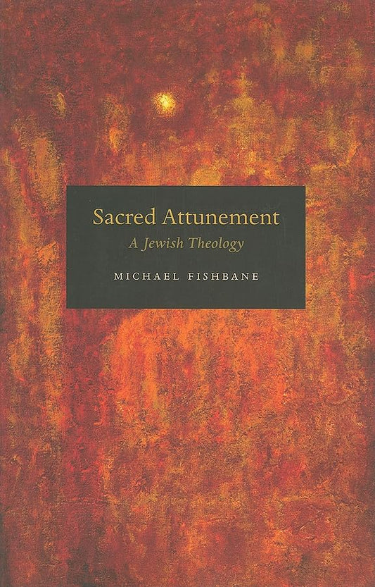 Sacred Attunement: A Jewish Theology