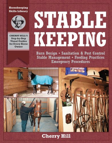 Stablekeeping : A Visual Guide to Safe and Healthy Horsekeeping