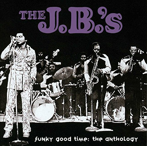 The J.B.'s - Funky Good Time: The Anthology [CD]