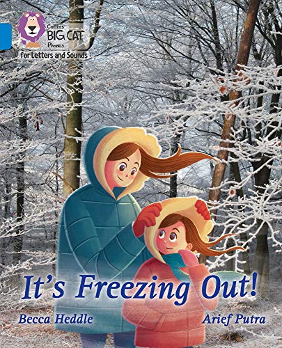Collins Big Cat Phonics for Letters and Sounds – It's freezing out!: Band 04/Blue