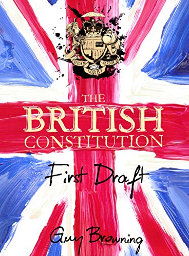 The British Constitution : First Draft