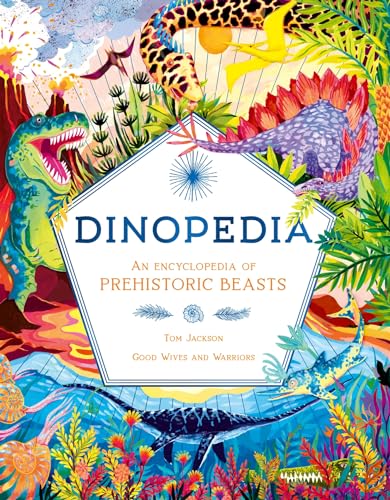 Dinopedia : An Encyclopedia of Prehistoric Beasts