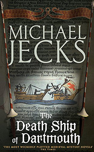 The Death Ship of Dartmouth (Knights Templar Mysteries 21): A fascinating murder mystery from 14th-century Devon (Knights Templar Mysteries (Headline))