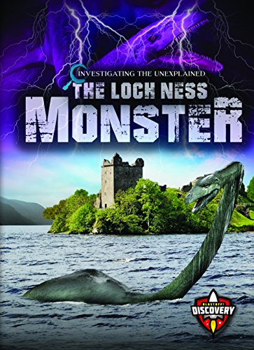 The Loch Ness Monster (Investigating the Unexplained)