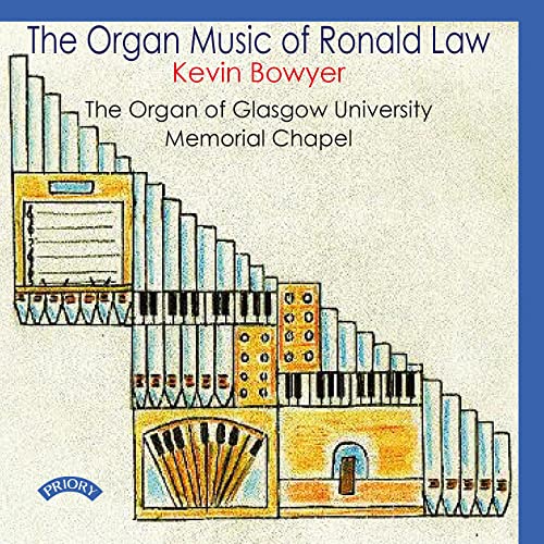 Various - The Organ Music Of Ronald Law: The Organ Of Glasgow University Memorial Chapel [CD]