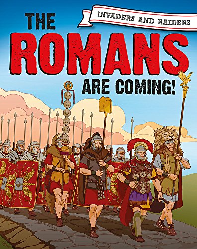 The Romans are coming! (Invaders and Raiders)