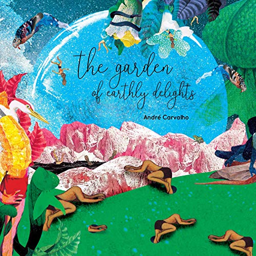 Andre Carvalho - The Garden Of Earthly Delights [CD]