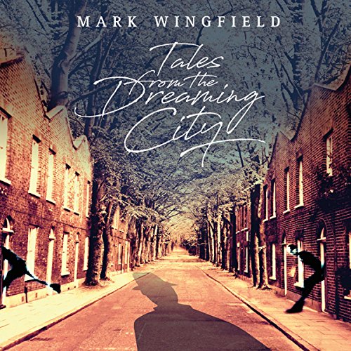 Wingfield Mark - Tales From The Dreaming City [CD]
