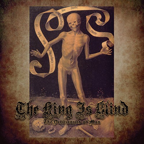 The King Is Blind - The Deficiencies Of Man [CD]