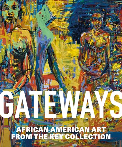 Gateways : African American Art from the Key Collection