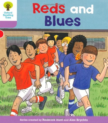 Oxford Reading Tree: Level 1+: First Sentences: Reds and Blues (Oxford Reading Tree, Biff, Chip and Kipper Stories New Edition 2011)