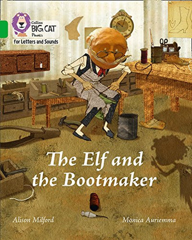 The Elf and the Bootmaker: Band 05/Green (Collins Big Cat Phonics for Letters and Sounds)