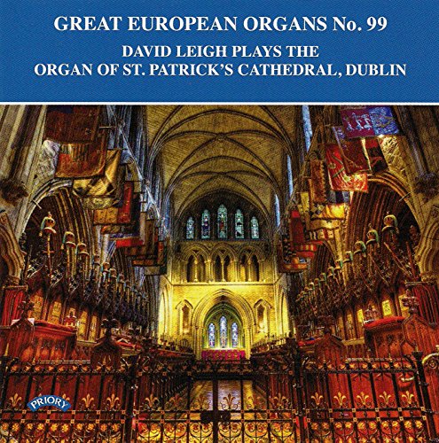 Various - Great European Organs No. 99: The Organ Of St. Patricks Cathedral. Dublin [CD]