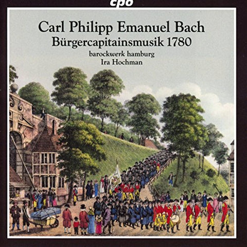 Barockwerk Hamburg/hochman - Cpe Bach:Burgerkapitanmusik [barockwerk hamburg , Ira Hochman] [Cpo: 555016-2] [CD]