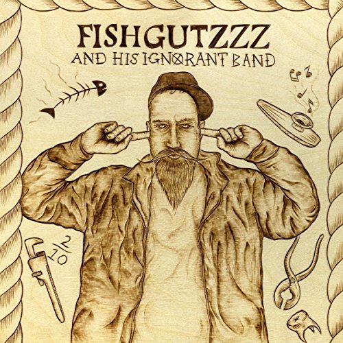 Fishgutzzz - And His Ignorant Band  [VINYL]