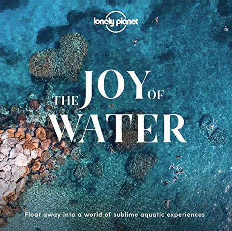 The Joy Of Water (Lonely Planet)