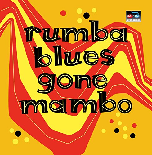 Various - Rumba Blues Gone Mambo (How Latin Music Changed Rhythm & Blues) [CD]