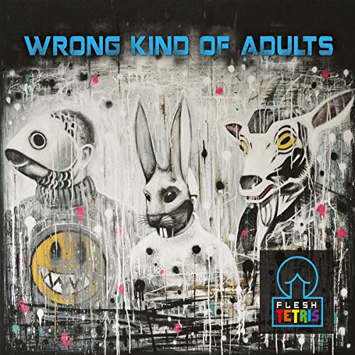 Flesh Tetris - Wrong Kind Of Adults [CD]
