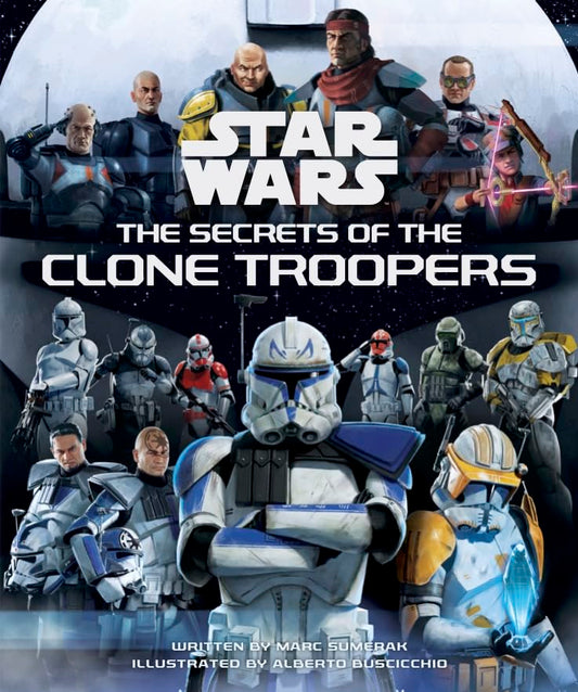 Star Wars: The Secrets Of The Clone Troopers
