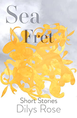 Sea Fret: Short Stories