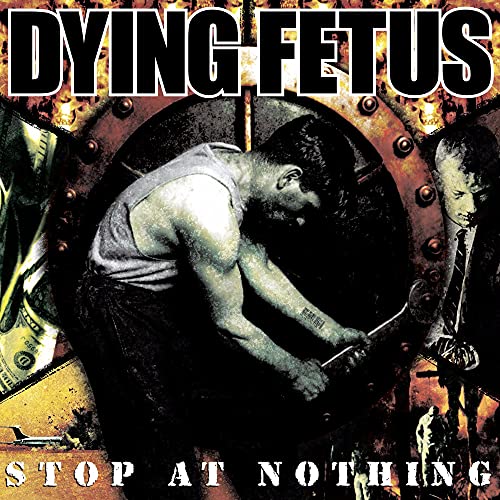 Dying Fetus - Stop At Nothing (Limited Edition)  [VINYL]