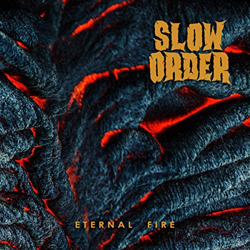 CD cover for Slow Order’s “Eternal Fire” with lava and gold text.