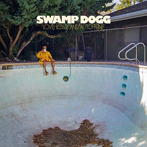 Swamp Dogg - Love, Loss and Auto Tune [VINYL]