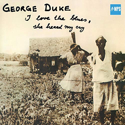George Duke - I Love The Blues, She Heard My Cry [VINYL]
