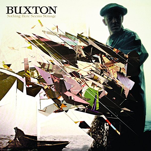 Buxton - Nothing Here Seems Strange [CD]