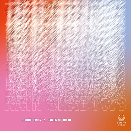 Bruno Heinen & James Kitchman - Rain Shadows [CD]
