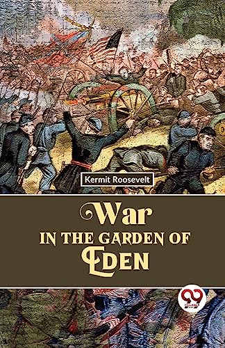 War in the Garden of Eden