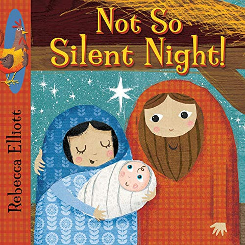 Not So Silent Night (Rebecca Elliott board books)