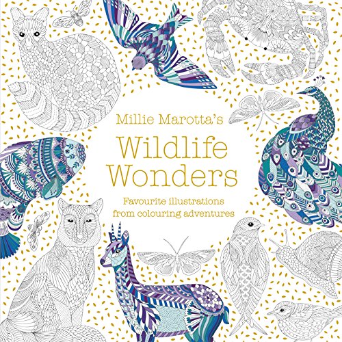 Millie Marotta's Wildlife Wonders: favourite illustrations from colouring adventures