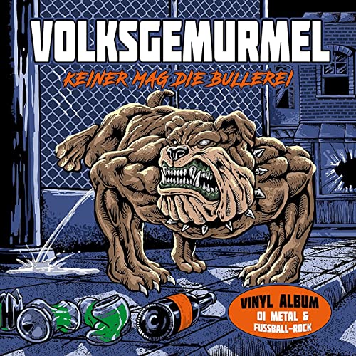 KEINER MAG DIE BULLEREI [VINYL]
