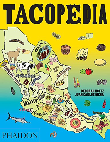 Tacopedia: The Taco Encyclopedia (FOOD COOK)