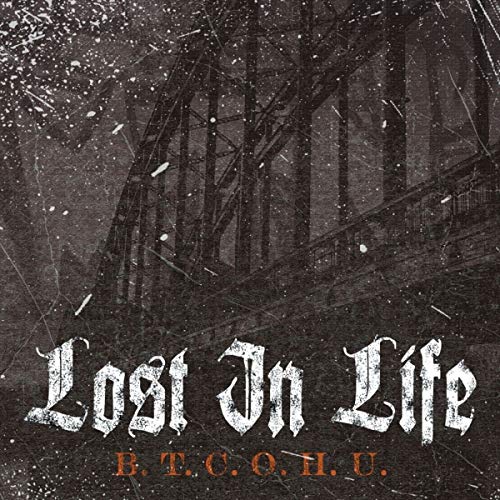 Lost In Life - B.T.C.O.H.U. [CD]