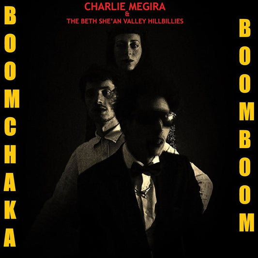 Charlie Megira & The Bet She'an Valley Hillbillies - Boom Chaka Boom Boom [VINYL]
